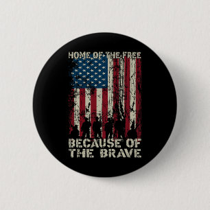 Home Of The Free Because Of The Brave Distress Ame 2 Inch Round Button