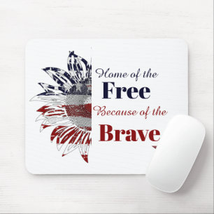 Home of the free because of the brave,   mouse pad