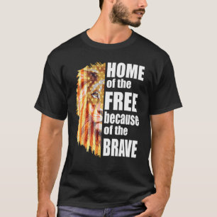 Home Of The Free Because Of The Brave Patriotic Li T-Shirt