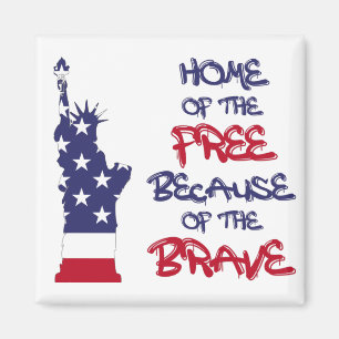 Home of the free because of the brave sign magnet
