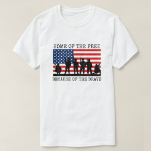 Home of the free because of the brave T-Shirt