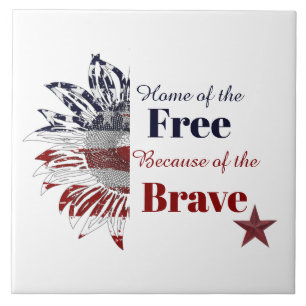 Home of the free because of the brave, tile
