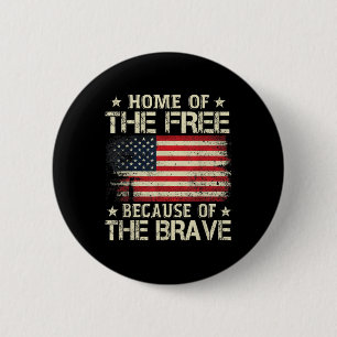 Home Of The Free Because Of The Brave Usa Flag 2 Inch Round Button
