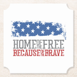 Home of the free because of the brave USA Flag Paper Coaster