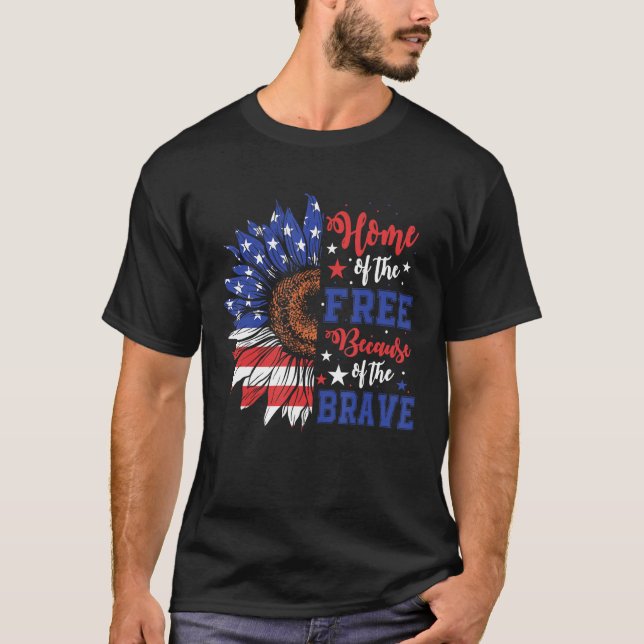 Home Of The Free Because Of The Brave USA Flag Sun T-Shirt (Front)