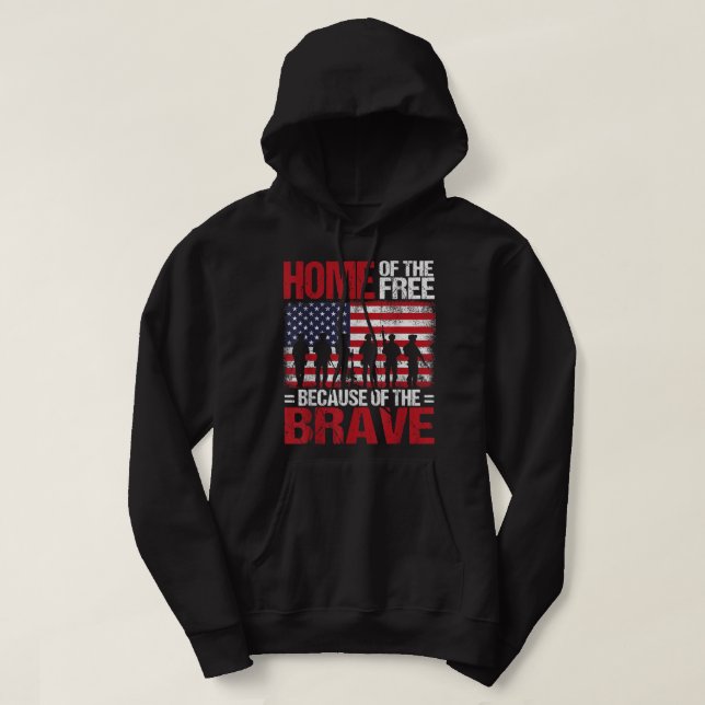 Home Of The Free Because Of The Brave Veteran 4th  Hoodie (Design Front)