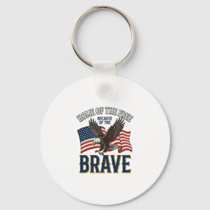 Home of the Free Brave Eagle Patriotic Shirt Desig Keychain