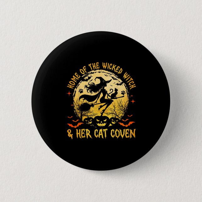 Home Of The Wicked And Her Cat Funny Witch Hallowe 2 Inch Round Button (Front)