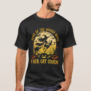 Home Of The Wicked And Her Cat Funny Witch Hallowe T-Shirt