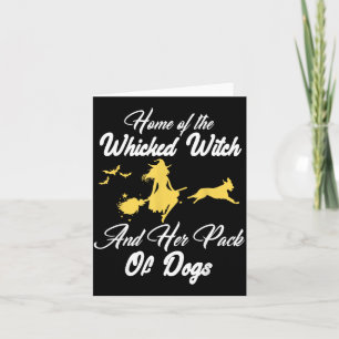 Home Of The Wicked-Witch And Pack Of Dog Halloween Card