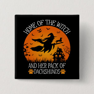 Home Of The Witch And Her Pack Of Dachshunds Cool 2 Inch Square Button