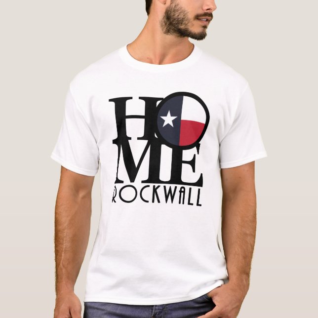 HOME Rockwall TX T-Shirt (Front)
