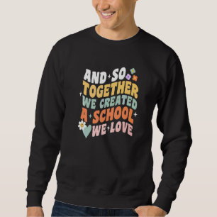 Home School We Love Groovy Homeschool Teacher Mom  Sweatshirt