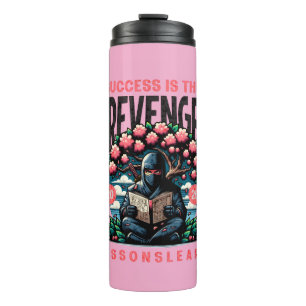  HOME SUCCESS REVENGE LESSONS LEARN THERMAL TUMBLE TUMBLER