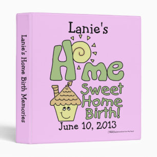 Home Sweet Home Birth Girl! -House and Sunshine Binder