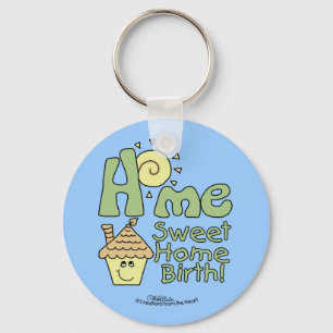Home Sweet Home Birth! -House and Sunshine Keychain