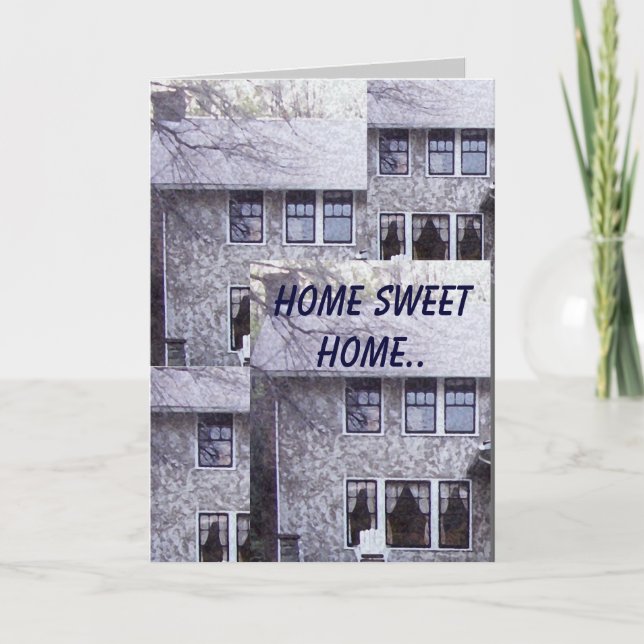 Home Sweet Home.. Card (Front)