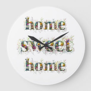 HOME SWEET HOME decorative text in wildflowers Large Clock