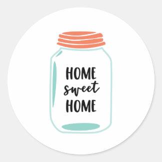 Home Sweet Home, Mason Jar Classic Round Sticker