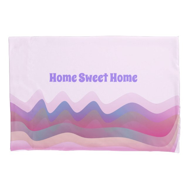 Home Sweet Home Pillowcase (Front)