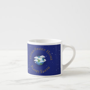 "Home Sweet Home Planet Earth" Whimsical Astronomy Espresso Cup