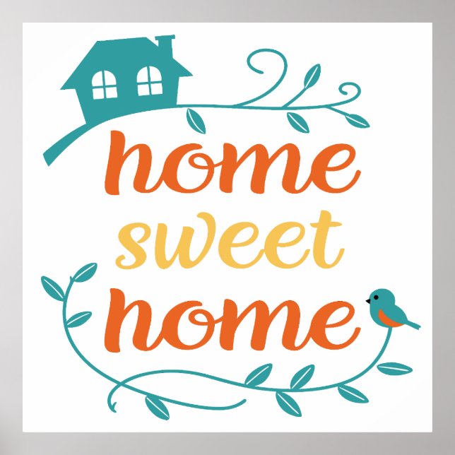 Home Sweet Home with Bird and House Poster (Front)