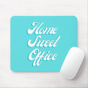 Home Sweet Office Funny Saying Typography Office  Mouse Pad