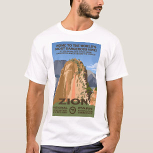 Home to the World's Most Dangerous Hike - Zion Nat T-Shirt