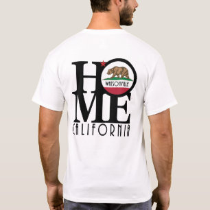 HOME Watsonville CA (back print) T-Shirt