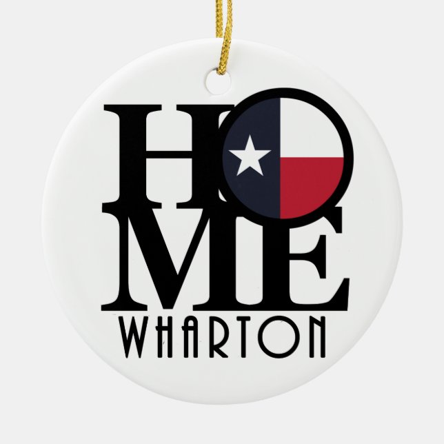 HOME Wharton Texas Ceramic Ornament (Front)