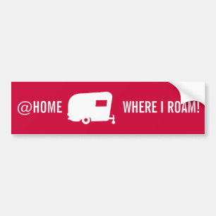 @ Home Where I Roam - RV Travel Trailer Humour Bumper Sticker