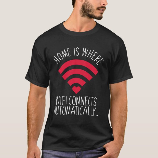 Home Where Wifi Connects Automatically Funny Inter T-Shirt (Front)