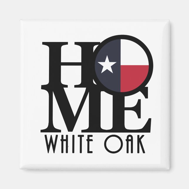 HOME White Oak Texas Magnet (Front)