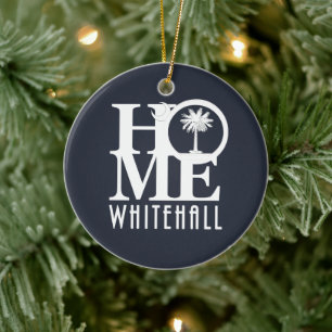 HOME Whitehall South Carolina Ceramic Ornament