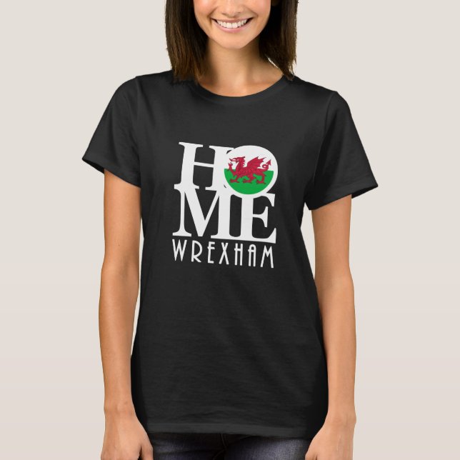 HOME Wrexham Wales T-Shirt (Front)