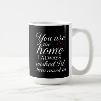 Home You Always Wished For - Heartfelt Family Love Coffee Mug