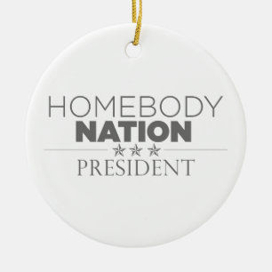 Homebody Nation President Ceramic Ornament