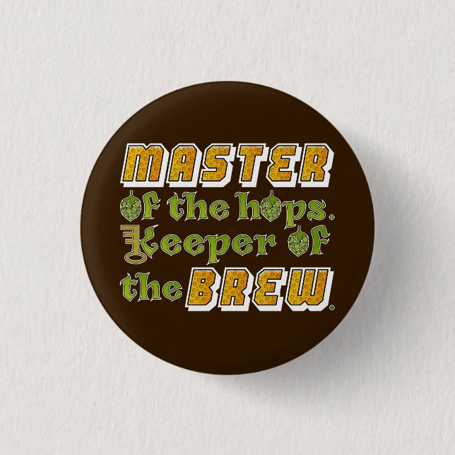 Homebrew Beer Brewer 1 Inch Round Button (Front)