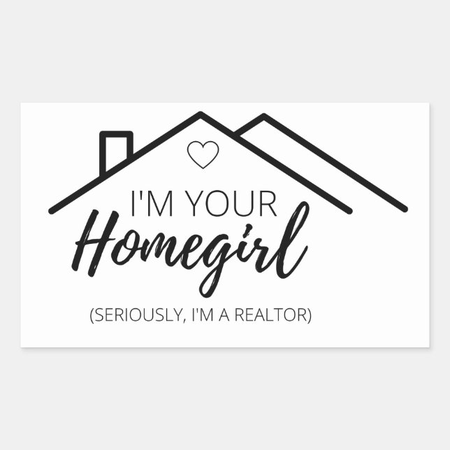 HomeGirl (Seriously, I’m a realtor). Sticker (Front)