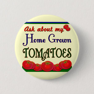 Homegrown Tomato Garden Slogan 2 Inch Round Button