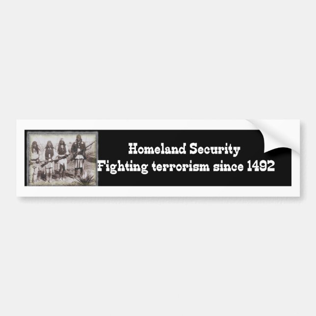 Homeland Security Fighting Terrorism Since 1492 Bumper Sticker (Front)