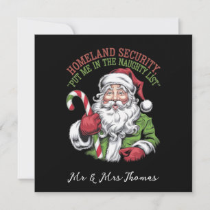 Homeland Security Put Me in the Naughty List Funny Invitation