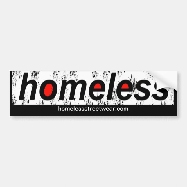 Homeless Bumper Sticker (Front)