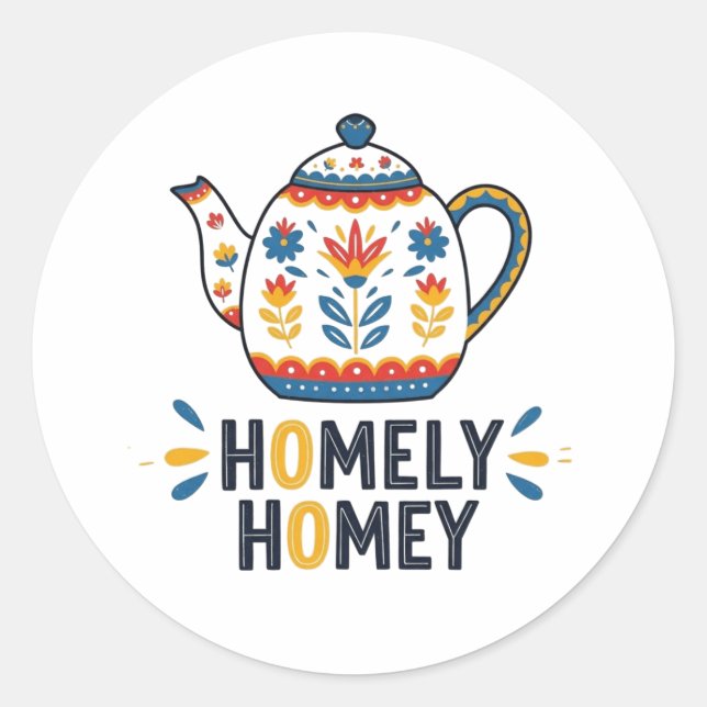 Homely homey cozy teapot design sweatshirt classic round sticker (Front)