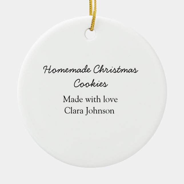 Homemade Christmas cookies made with love add name Ceramic Ornament (Front)