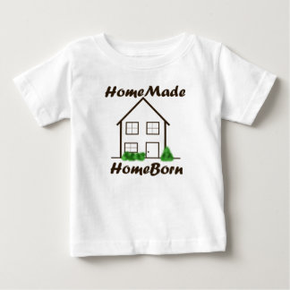 HomeMade, HomeBorn Baby T-Shirt