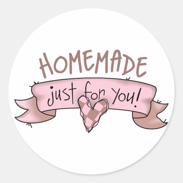 Homemade Just For You! Classic Round Sticker (Front)