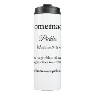 Homemade pickles made with love add text website thermal tumbler