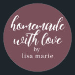 Homemade with Love Personalized Burgundy Gift Classic Round Sticker<br><div class="desc">Rustic and modern personalized homemade with love sticker feautures stylish handwritten script calligraphy on a burgundy background. Perfect for all your homemade gifts! Simply add your name to the label. Exclusively designed for you by Happy Dolphin Studio!</div>