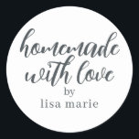 Homemade with Love Personalized  Classic Round Sticker<br><div class="desc">Rustic and modern personalized homemade with love sticker feautures stylish handwritten script calligraphy on a white background. Perfect for all your homemade gifts! Simply add your name to the label. Exclusively designed for you by Happy Dolphin Studio!</div>